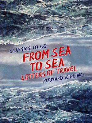 cover image of From Sea to Sea, Letters of Travel